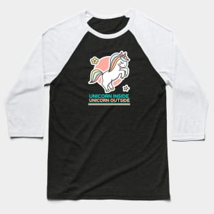 Unicorn Inside Unicorn Outside Baseball T-Shirt